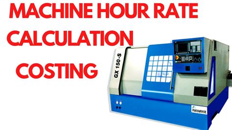 how to calculate cnc machine hour rate|machine hour rate calculation excel.